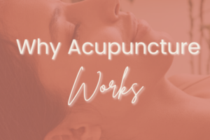 Why Acupuncture Works